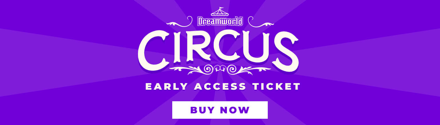Dreamworld Circus Early Access Ticket